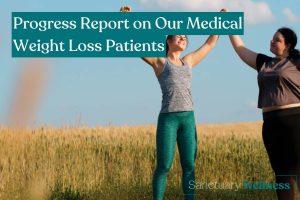 Progress Report on Our Medical Weight Loss Patients